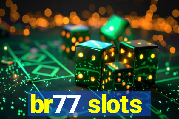 br77 slots